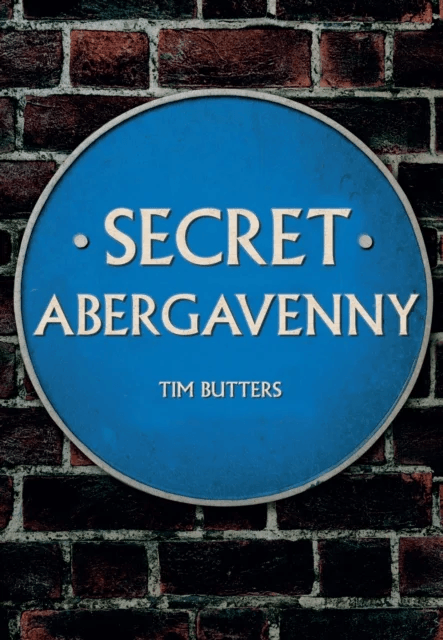 Secret Abergavenny av Tim Butters