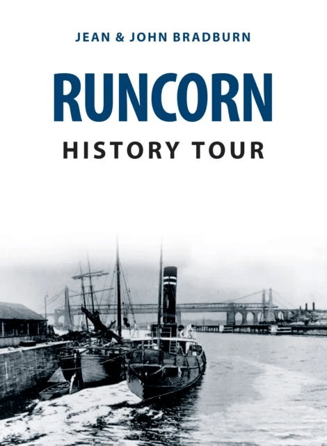 Runcorn History Tour av Jean &amp; John Bradburn