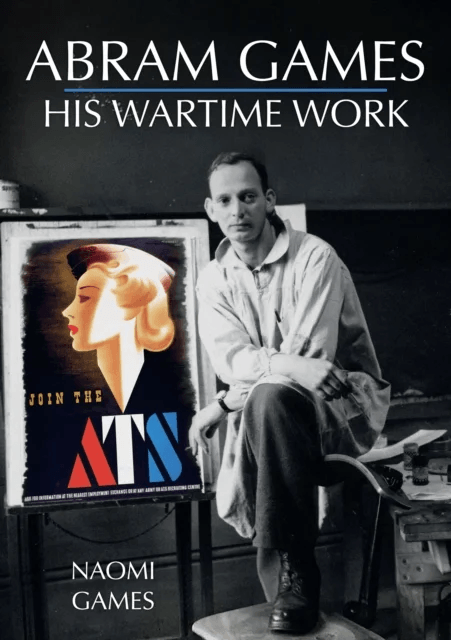 Abram Games: His Wartime Work av Naomi Games