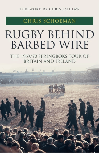 Rugby Behind Barbed Wire av Chris Schoeman