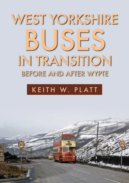 West Yorkshire Buses in Transition av Keith W. Platt