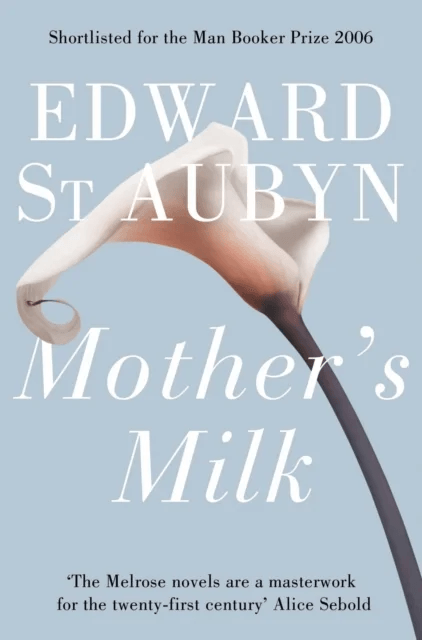 Mother's Milk av Edward St Aubyn