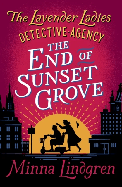 The End of Sunset Grove av Minna Lindgren