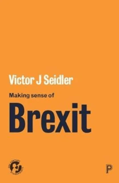 Making Sense of Brexit av Victor (Department of Sociology Goldsmit Seidler