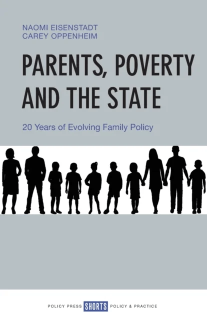 Parents, Poverty and the State av Naomi Eisenstadt, Carey Oppenheim