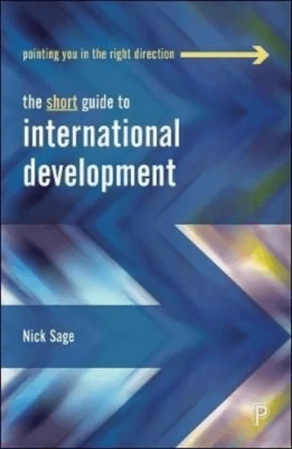 The Short Guide to International Development av Nick (University of Northampton) Sage