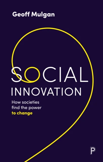 Social Innovation av Geoff (            University College Lond Mulgan