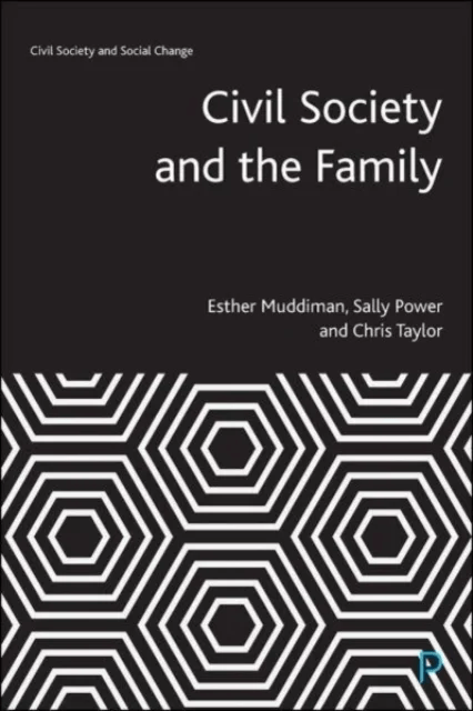 Civil Society and the Family av Esther (WISERD and Cardiff University) Muddiman, Sally (WISERD and Cardiff University) Power, Chris (Cardiff Universit