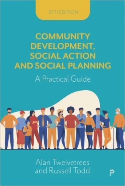 Community Development, Social Action and Social Planning av Alan (Freelance writer researcher consultant 2008 - present) Twelvetrees, Russell (Freelan