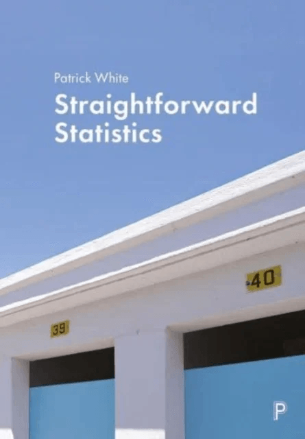 Straightforward Statistics av Patrick (University of Leicester) White