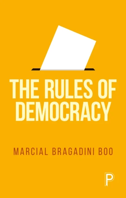 The Rules of Democracy av Marcial (Chief Executive of UKPHR (UK Public Health Register)) Bragadini Boo