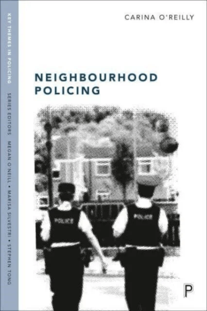 Neighbourhood Policing av Carina (University of Lincoln) O'Reilly