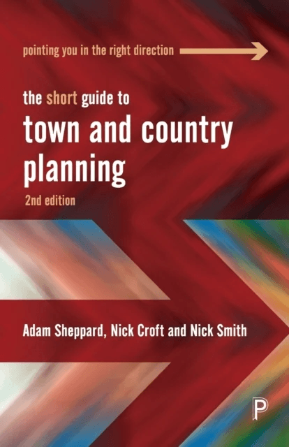 The Short Guide to Town and Country Planning 2e av Adam (University of Gloucestershire) Sheppard, Nick (University of the West of England) Croft, Nick