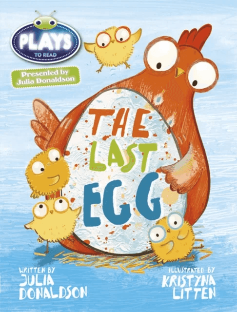 Bug Club Guided Julia Donaldson Plays Year 1 Blue The Last Egg av Julia Donaldson