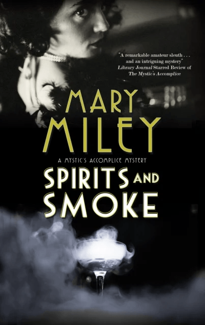 Spirits and Smoke av Mary Miley