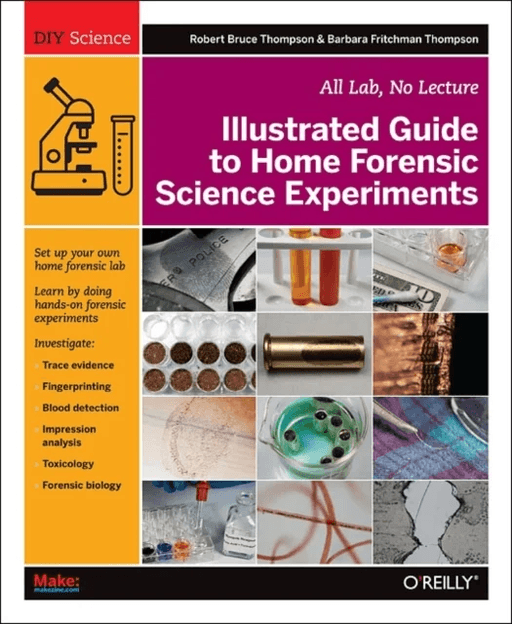Illustrated Guide to Home Forensic Science Experiments av Robert Bruce Thompson