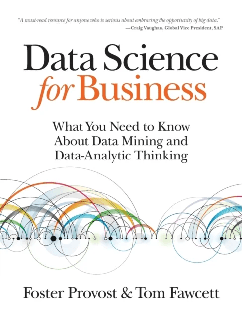 Data Science for Business av Foster Provost