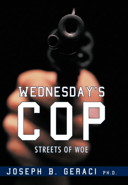 Wednesday's Cop av Joseph B Geraci Ph D
