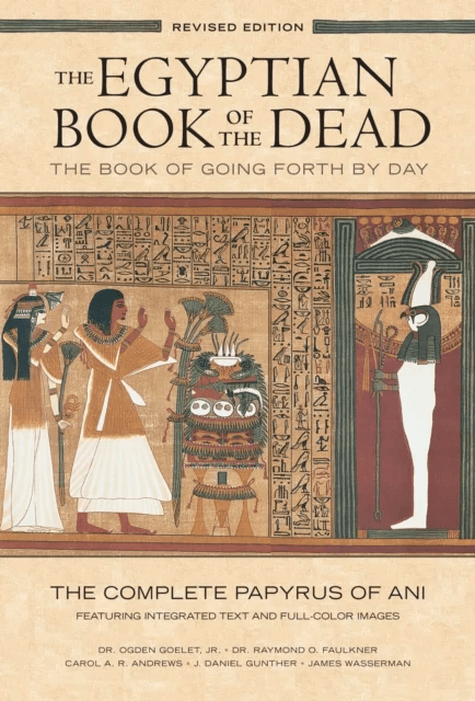 The Egyptian Book of the Dead: The Book of Going Forth by Day : The Complete Papyrus of Ani Featurin av Ogden Goelet