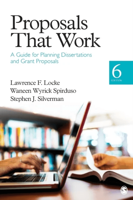 Proposals That Work av Lawrence F. Locke, Waneen W. Spirduso, Stephen Silverman