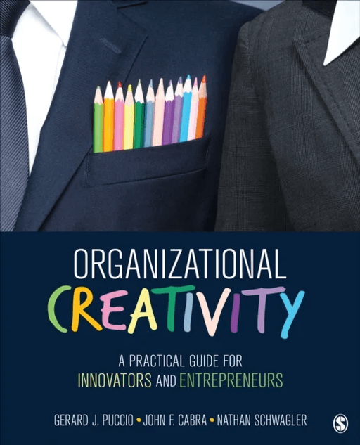 Organizational Creativity av Gerard J. Puccio, John F. Cabra, Nathan Schwagler