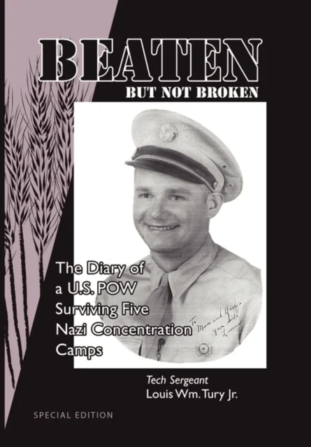 Beaten But Not Broken av Tech Sergeant Louis Wm Jr Tury