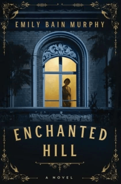 Enchanted Hill av Emily Bain Murphy
