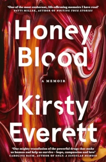 Honey Blood: A pulsating, electric memoir like nothing you've read before av Kirsty Everett