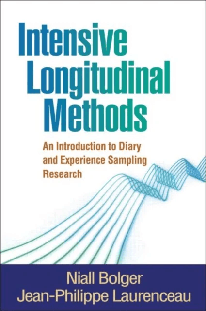Intensive Longitudinal Methods av Niall Bolger, Jean-Philippe Laurenceau