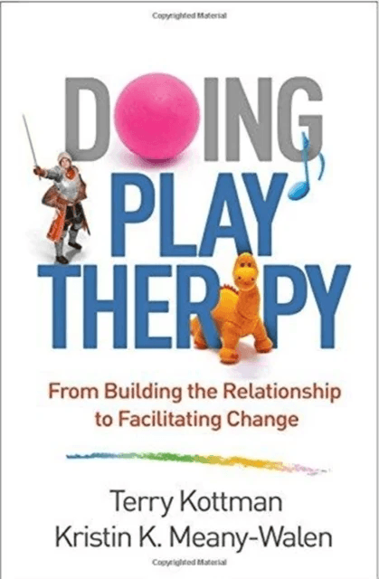 Doing Play Therapy av Terry Kottman, Kristin K. Meany-Walen