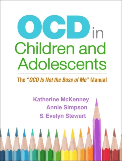 OCD in Children and Adolescents av Katherine McKenney, Annie Simpson, S. Evelyn Stewart