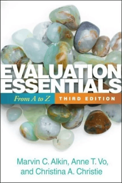 Evaluation Essentials, Third Edition av Marvin C. Alkin, Anne T. (University of Southern California United States) Vo, Christina A. Christie