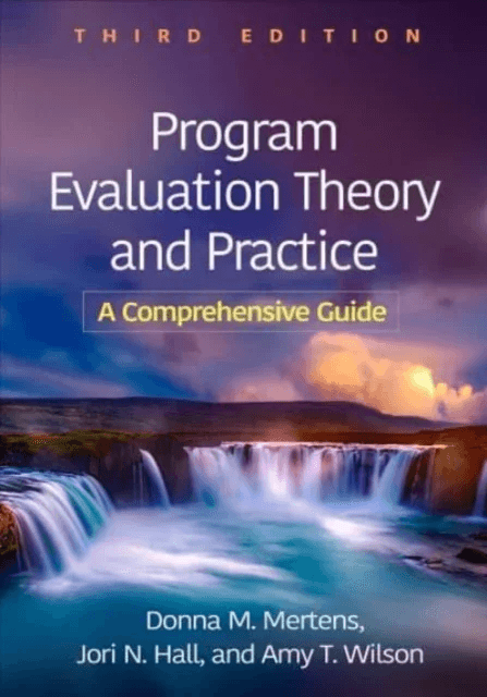 Program Evaluation Theory and Practice, Third Edition av Donna M. Mertens, Amy T. (Mill Neck Family of Organizations United States) Wilson, Jori N. (U