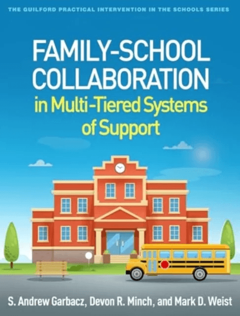 Family-School Collaboration in Multi-Tiered Systems of Support av S. Andrew (University of Wisconsin¿Madison United States) Garbacz, Devon R. Minch, M