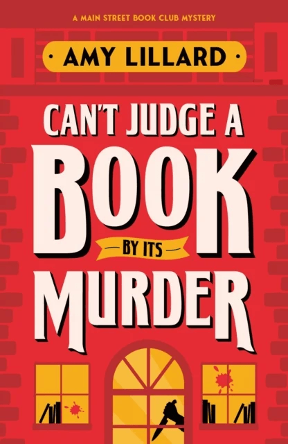 Can't Judge a Book By Its Murder av Amy Lillard