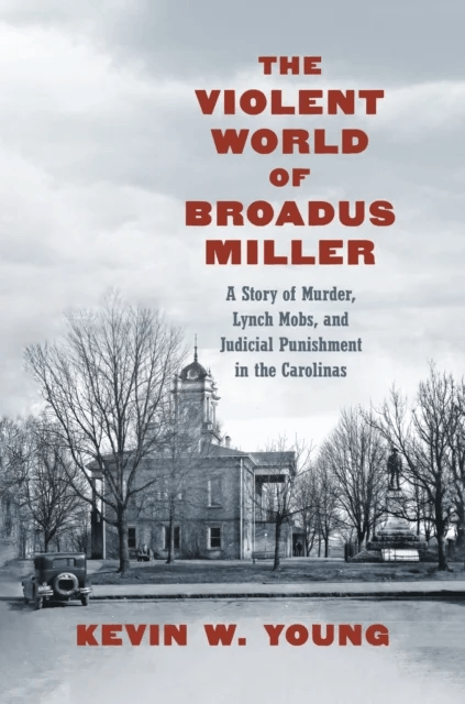 The Violent World of Broadus Miller av Kevin W. Young