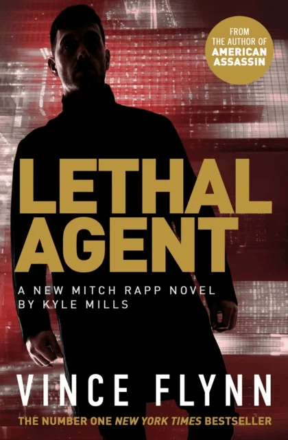 Lethal Agent av Vince Flynn, Kyle Mills