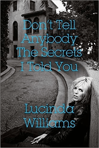 Don't Tell Anybody the Secrets I Told You av Lucinda Williams