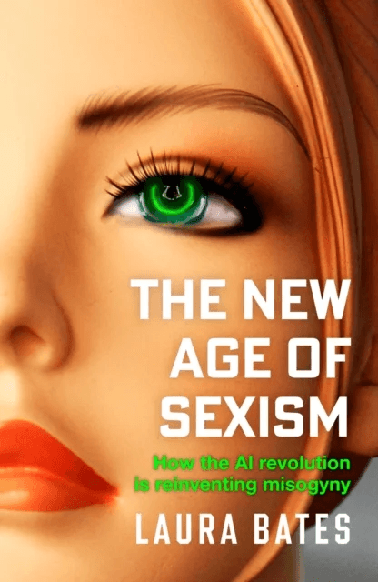 The New Age of Sexism av Laura Bates