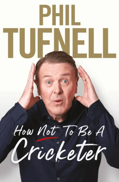 How Not to be a Cricketer av Phil Tufnell