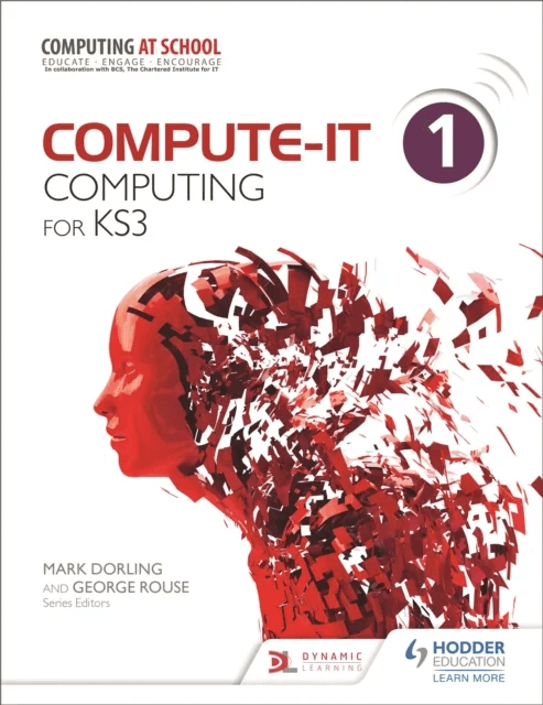 Compute-IT: Student's Book 1 - Computing for KS3 av George Rouse, Graham Hastings, Zoe Ross, Carl Turland, Genevieve Smith-Nunes, Ilia Avroutine,