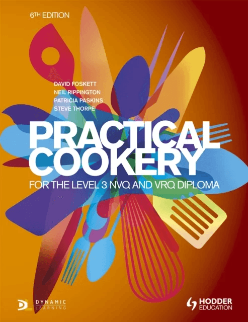 Practical Cookery for the Level 3 NVQ and VRQ Diploma, 6th edition av Professor David Foskett, Patricia Paskins, Neil Rippington, Steve Thorpe