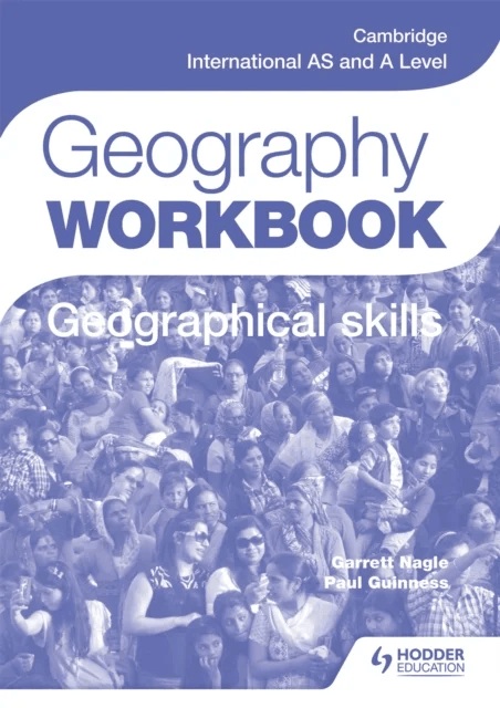 Cambridge International AS and A Level Geography Skills Workbook av Paul Guinness, Garrett Nagle