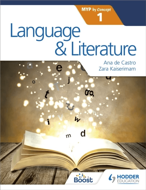 Language and Literature for the IB MYP 1 av Zara Kaiserimam, Ana de Castro