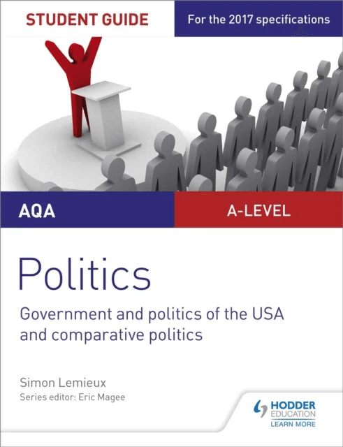 AQA A-level Politics Student Guide 4: Government and Politics of the USA and Comparative Politics av Simon Lemieux