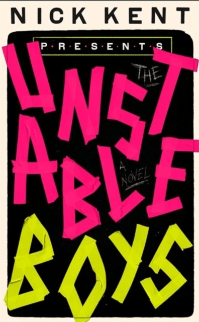 The Unstable Boys av Nick Kent