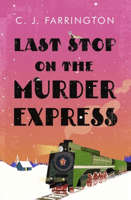 Last Stop on the Murder Express av C J Farrington