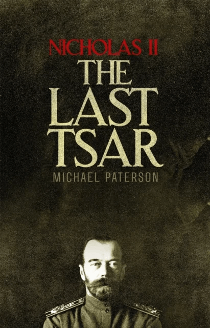 Nicholas II, The Last Tsar av Michael Paterson