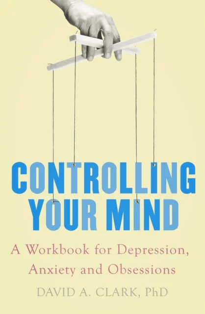 Controlling Your Mind av David A. Clark