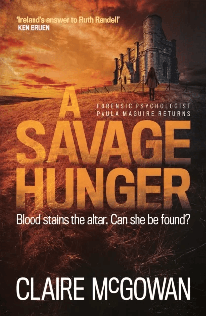 A Savage Hunger (Paula Maguire 4) av Claire McGowan